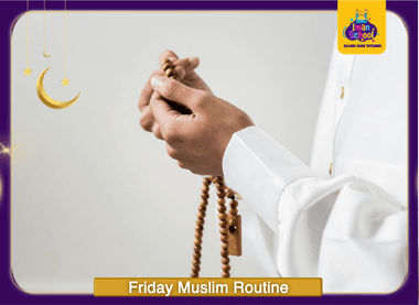 Friday Muslim Routine