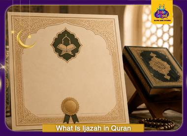 What Is Ijazah in Quran
