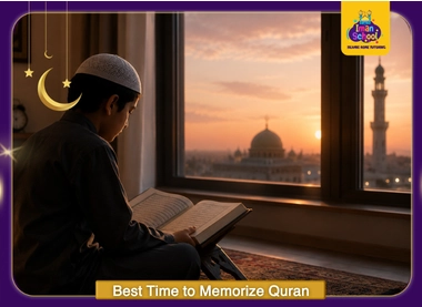 Best Time to Memorize Quran