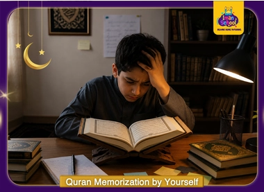 How to Memorize Quran by Yourself
