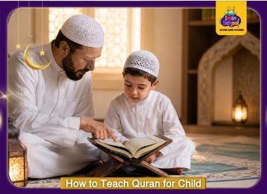 How to Teach Quran for Child